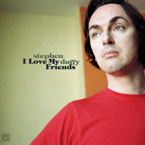 LIMITED SIGNED EDITION: Stephen Duffy / I Love My Friends - 2CD deluxe edition