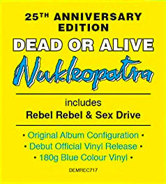 Dead or Alive / Nukleopatra 25th anniversary 2LP blue vinyl
