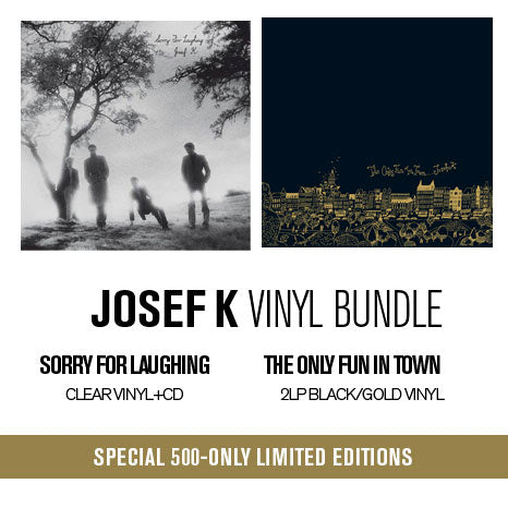 Josef K 3LP+CD bundle: Sorry For Laughing and The Only Fun In Town