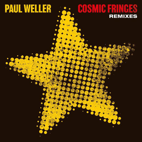 Paul Weller / Cosmic Fringes (Remixes) 12-inch single