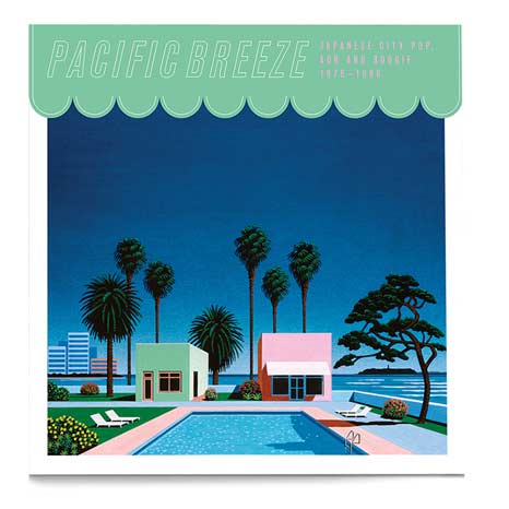 Pacific Breeze: Japanese City Pop, AOR & Boogie 1976-1986 / CD edition