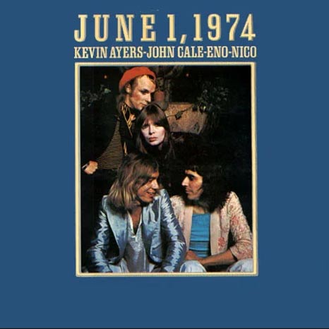 Ayers, Cale, Eno, Nico / June 1 , 1974 / 180g black vinyl LP