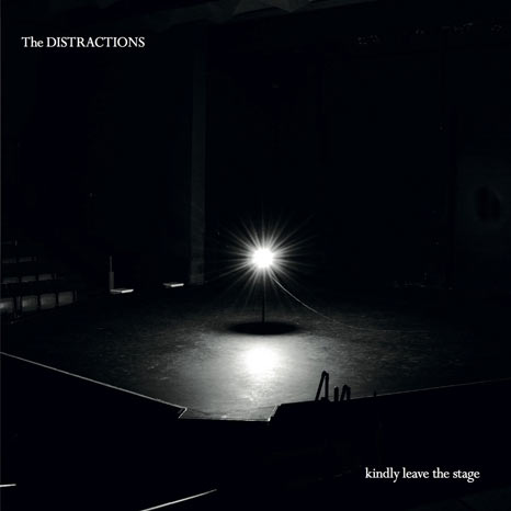 The Distractions / Kindly Leave The Stage vinyl LP