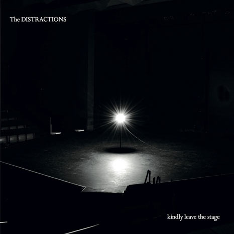 The Distractions / Kindly Leave The Stage - CD edition