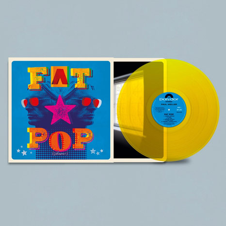 Paul Weller / Fat Pop (Volume 1) Limited edition transparent yellow vinyl